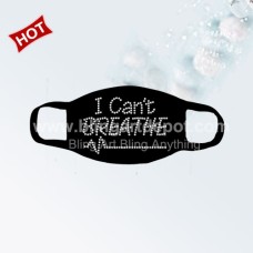 I Can't Breathe Rhinestone Transfer Cotton Face Mask